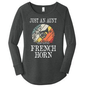 Just An Aunt Who Loves French Horn Women's Perfect Tri Tunic Long Sleeve Shirt