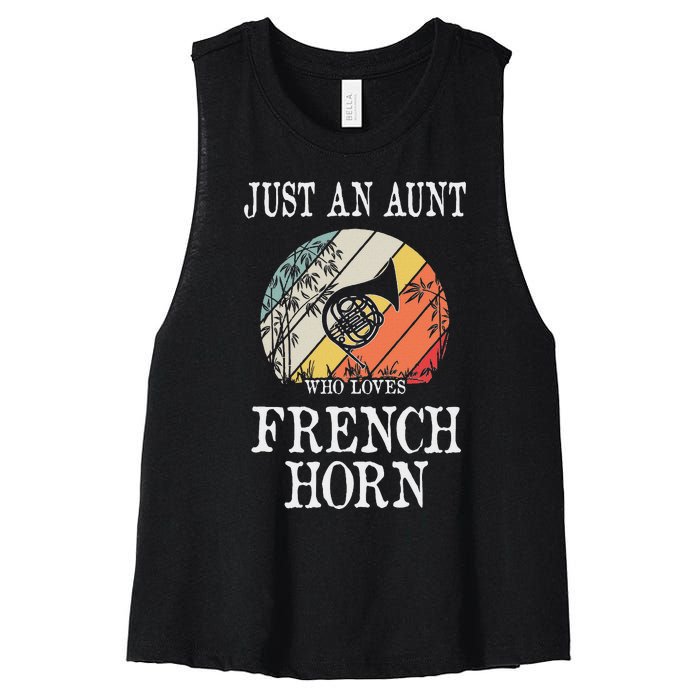 Just An Aunt Who Loves French Horn Women's Racerback Cropped Tank