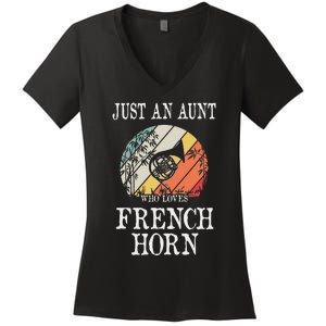 Just An Aunt Who Loves French Horn Women's V-Neck T-Shirt