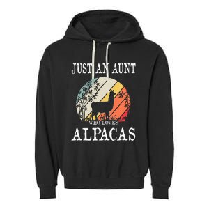 Just An Aunt Who Loves Alpacas Garment-Dyed Fleece Hoodie