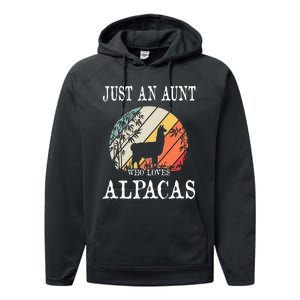 Just An Aunt Who Loves Alpacas Performance Fleece Hoodie