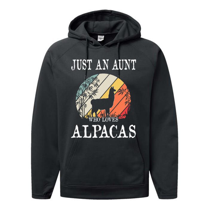 Just An Aunt Who Loves Alpacas Performance Fleece Hoodie