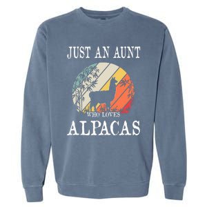 Just An Aunt Who Loves Alpacas Garment-Dyed Sweatshirt