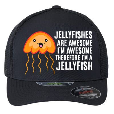 Jellyfishes Are Awesome Im Awesome Im A Jellyfish Flexfit Unipanel Trucker Cap