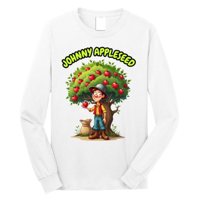 Johnny Appleseed Apple Day Sept 26 Celebrate Legends Long Sleeve Shirt