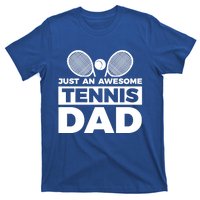 Just An Awesome Tennis Dad Fathers Day Gift T-Shirt