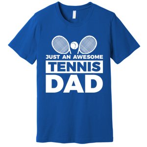 Just An Awesome Tennis Dad Fathers Day Gift Premium T-Shirt