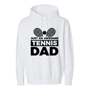 Just An Awesome Tennis Dad Fathers Day Gift Garment-Dyed Fleece Hoodie