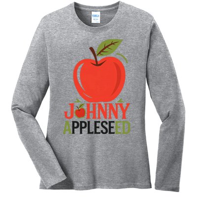 Johnny Appleseed Apple Day Sept 26 Orchard Nursery Ladies Long Sleeve Shirt