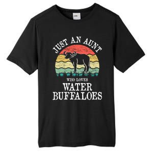 Just An Aunt Who Loves Water Buffaloes Gift Tall Fusion ChromaSoft Performance T-Shirt