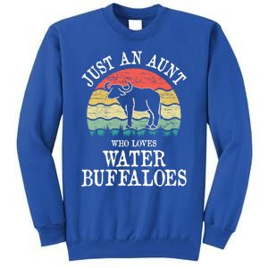 Just An Aunt Who Loves Water Buffaloes Gift Tall Sweatshirt