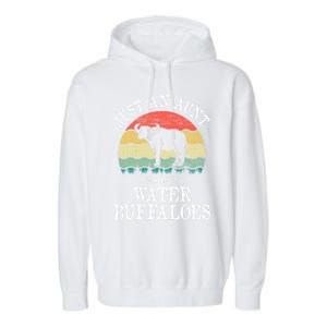 Just An Aunt Who Loves Water Buffaloes Gift Garment-Dyed Fleece Hoodie