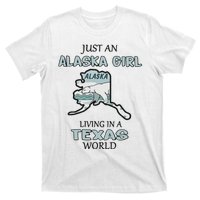 Just An Alaska Girl Living In A Texas World T-Shirt