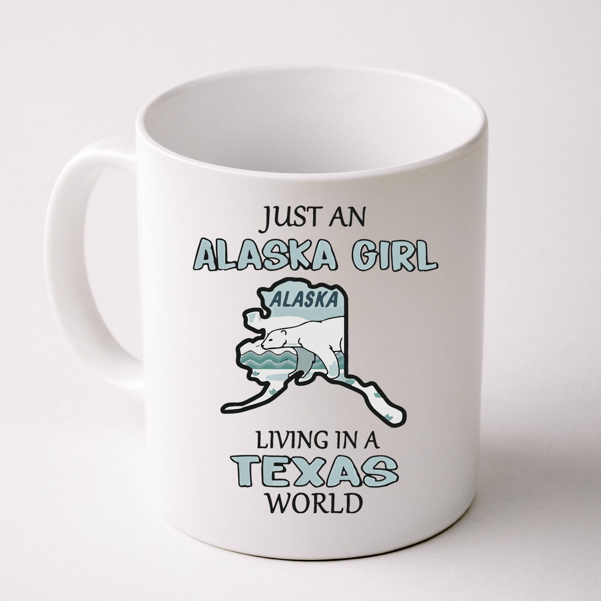 Just An Alaska Girl Living In A Texas World Mug