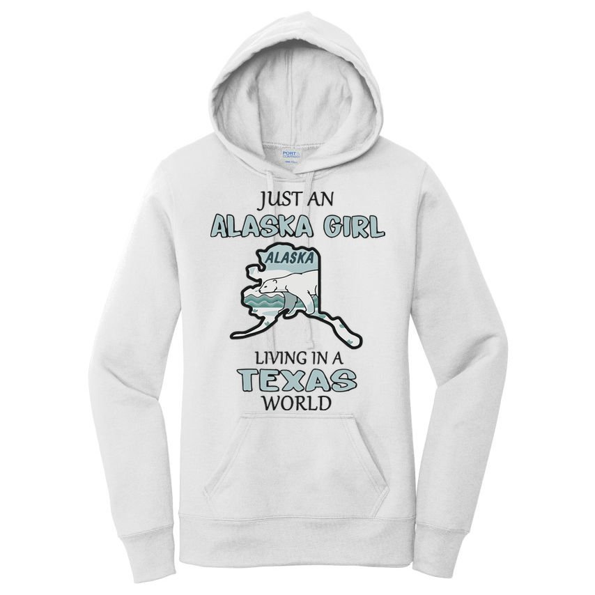 Just An Alaska Girl Living In A Texas World Women's Pullover Hoodie