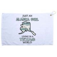 Just An Alaska Girl Living In A Texas World Grommeted Golf Towel