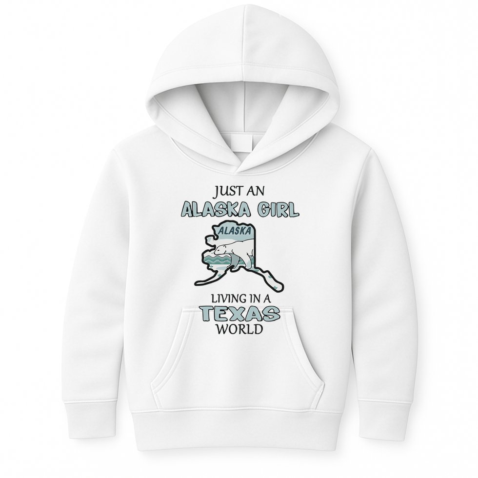 Just An Alaska Girl Living In A Texas World Kids Hoodie
