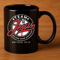 Jesus And Baseball Team Jesus Christian Matthew 28 19 Verse 11oz C Handle Ceramic Mug