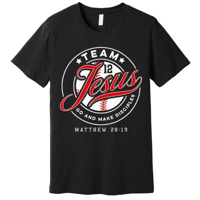 Jesus And Baseball Team Jesus Christian Matthew 28 19 Verse Premium T-Shirt
