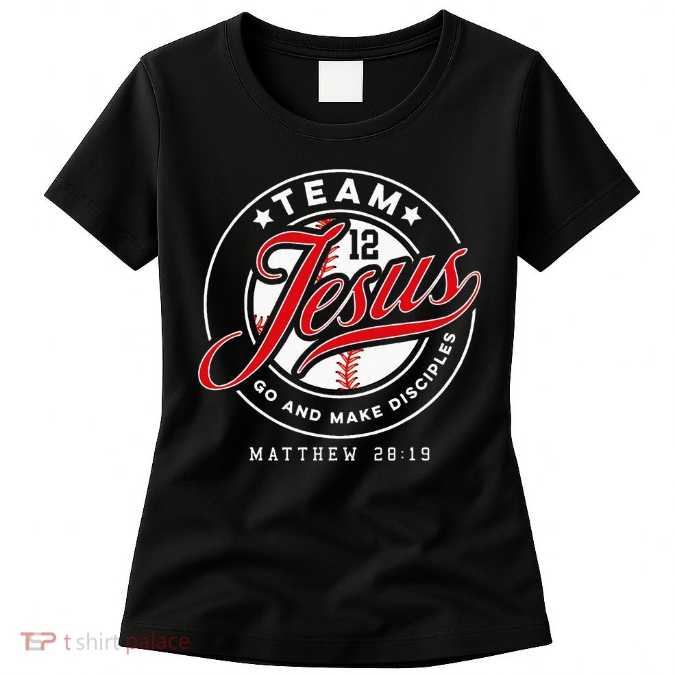 Jesus And Baseball Team Jesus Christian Matthew 28 19 Verse Womens T-Shirt