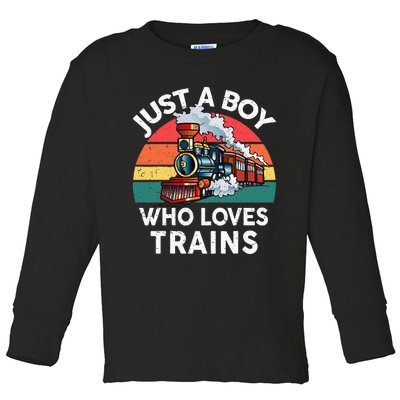 Just A Boy Who Loves Trains Train Lover Toddler Long Sleeve Shirt