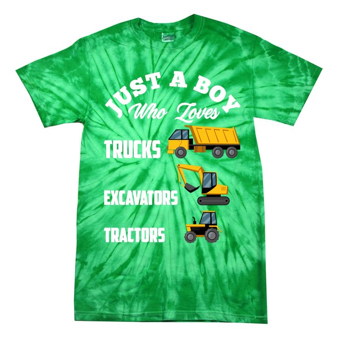 Just A Boy Who Loves Trucks Excavators Tractors Boy Tie-Dye T-Shirt