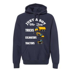 Just A Boy Who Loves Trucks Excavators Tractors Boy Premium Hoodie