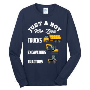 Just A Boy Who Loves Trucks Excavators Tractors Boy Tall Long Sleeve T-Shirt