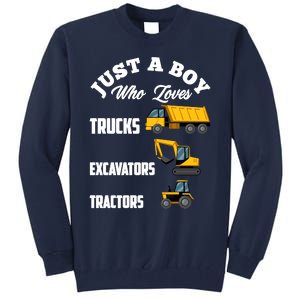 Just A Boy Who Loves Trucks Excavators Tractors Boy Tall Sweatshirt