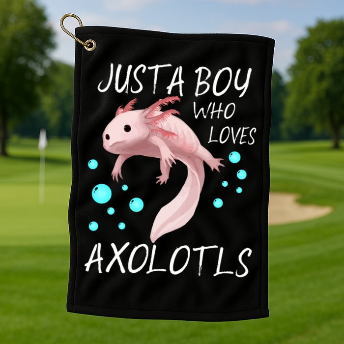 Just A Boy Who Loves Axolotls Golf Towel