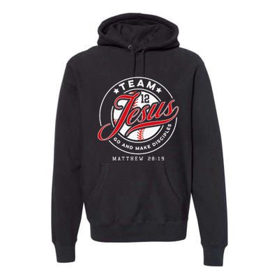 Jesus and Baseball Team Jesus Christian Matthew 2819 Verse Premium Hoodie