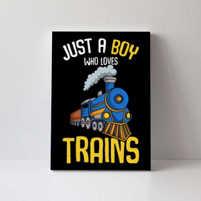 Just A Boy Who Loves Trains Locomotive Train Canvas