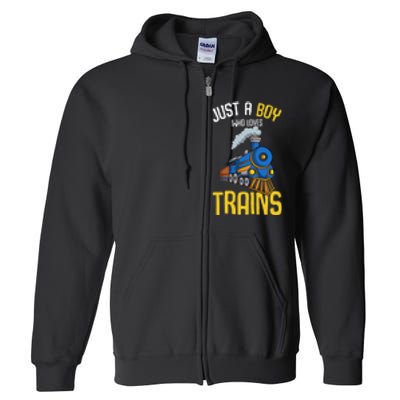 Just A Boy Who Loves Trains Locomotive Train Full Zip Hoodie