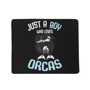 Just A Boy Who Loves Orcas Killer Whale Boys Mousepad