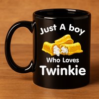Just A Boy Who Loves Twinkie  11oz C Handle Ceramic Mug
