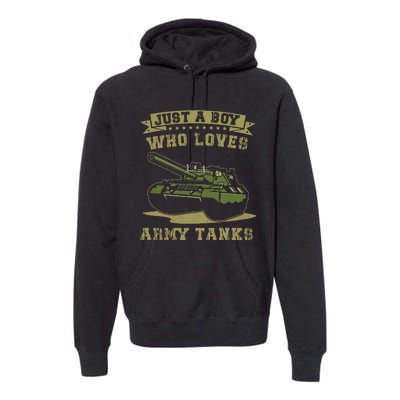 Just A Boy Who Loves Army Tanks Military Ww2 Tanks Premium Hoodie