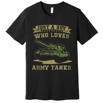 Just A Boy Who Loves Army Tanks Military Ww2 Tanks Premium T-Shirt