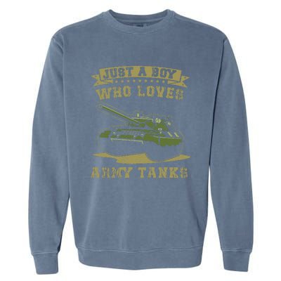 Just A Boy Who Loves Army Tanks Military Ww2 Tanks Garment-Dyed Sweatshirt