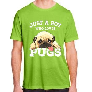 Just A Boy Who Loves Pugs Funny Pug Lover Gift For Boy Adult ChromaSoft Performance T-Shirt