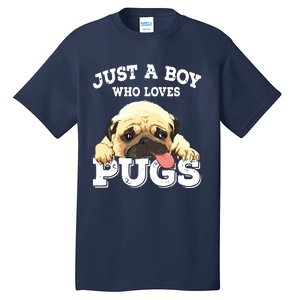 Just A Boy Who Loves Pugs Funny Pug Lover Gift For Boy Tall T-Shirt