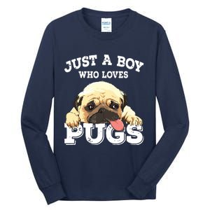 Just A Boy Who Loves Pugs Funny Pug Lover Gift For Boy Tall Long Sleeve T-Shirt