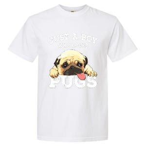 Just A Boy Who Loves Pugs Funny Pug Lover Gift For Boy Garment-Dyed Heavyweight T-Shirt