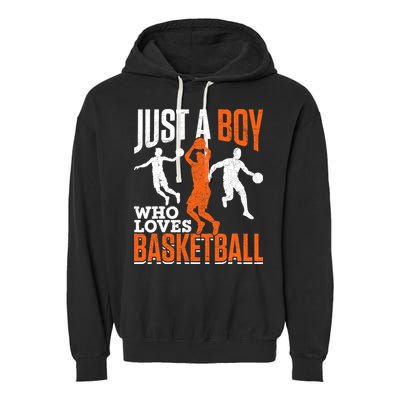 Just A Boy Who Loves Basketball Player Sport Basketball Garment-Dyed Fleece Hoodie