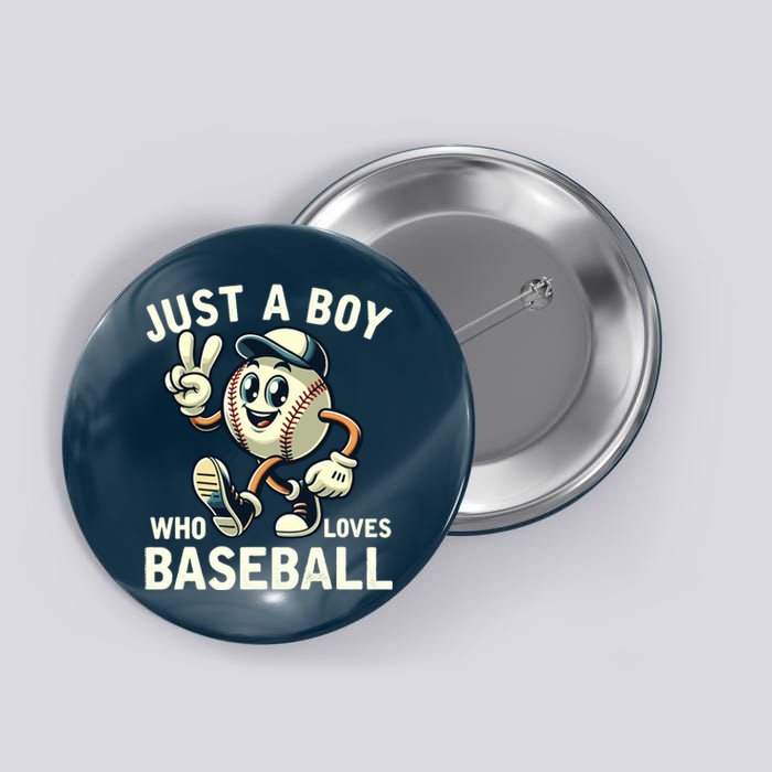 Just A Boy Who Loves Baseball Boy Button