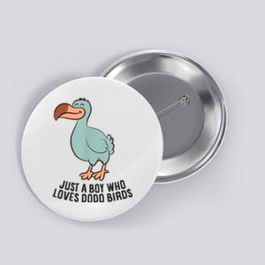 Just A Boy Who Loves Dodo Birds Button