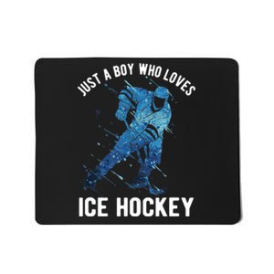 Just A Boy Who Loves Ice Hockey Mousepad