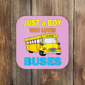 Just A Boy Who Loves School Buses & Cute Bus Lovers Coaster