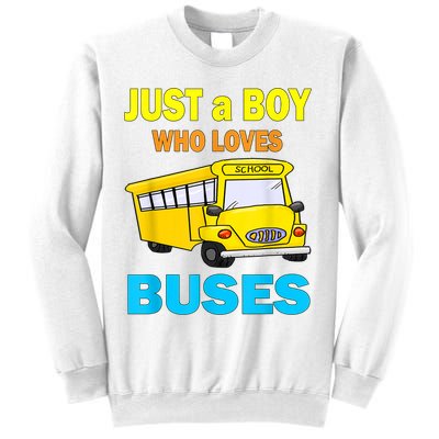 Just A Boy Who Loves School Buses & Cute Bus Lovers Sweatshirt