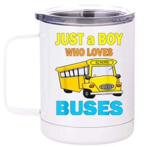 Just A Boy Who Loves School Buses & Cute Bus Lovers 12 oz Stainless Steel Tumbler Cup