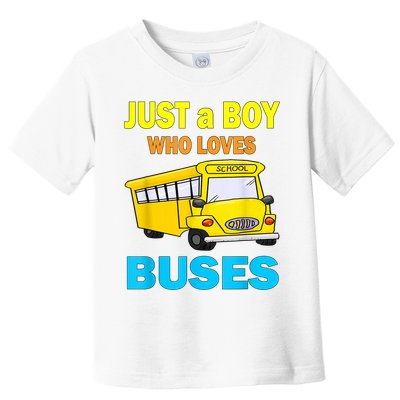 Just A Boy Who Loves School Buses & Cute Bus Lovers Toddler T-Shirt